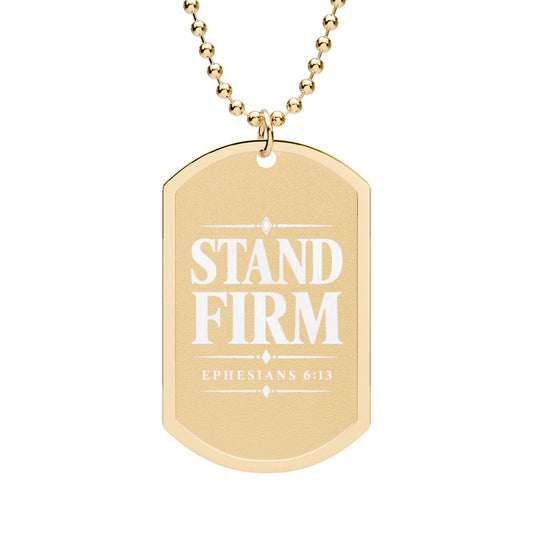 Stand Firm Christian Dog Tag Necklace – Ephesians 6:13