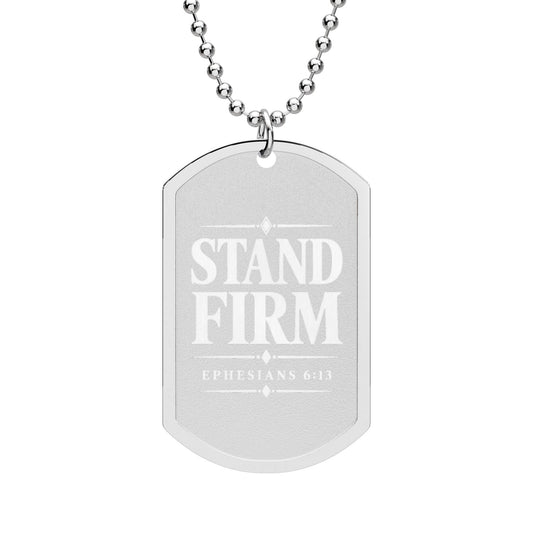 Stand Firm Christian Dog Tag Necklace – Ephesians 6:13