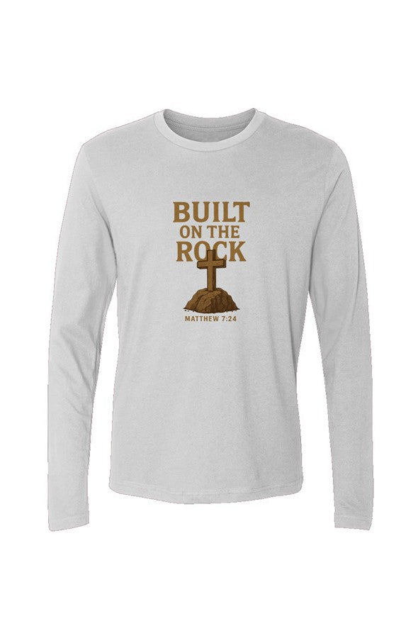 Built on the Rock Men 39 s Long Sleeve