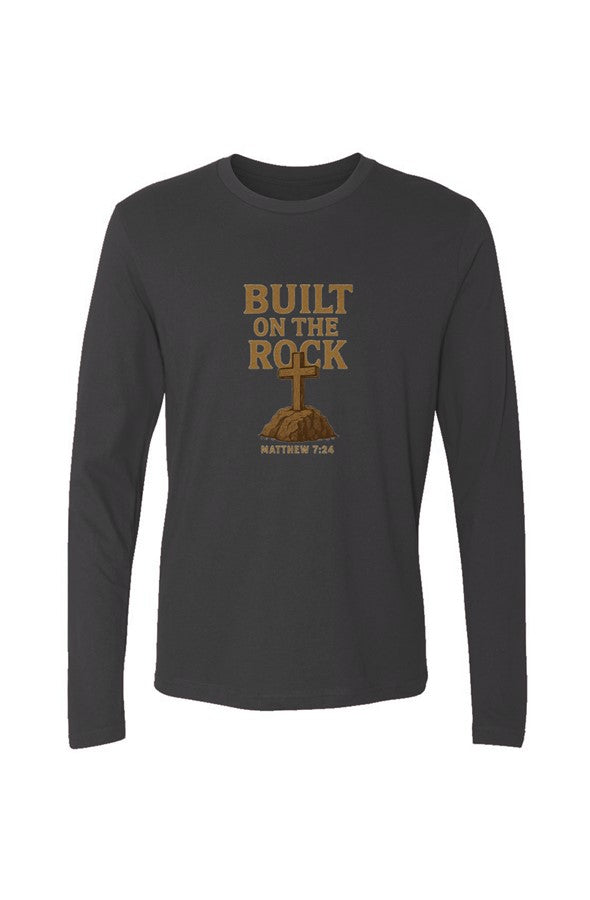 Built on the Rock Men 39 s Long Sleeve